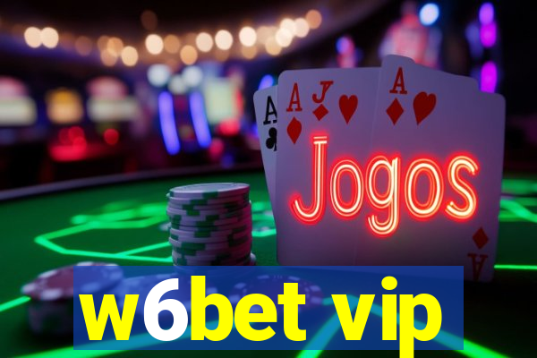 w6bet vip